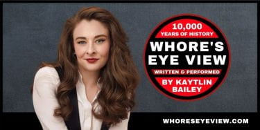 Whore's Eye View with Kaytlin Bailey photo